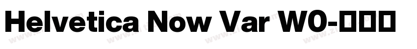 Helvetica Now Var W0字体转换